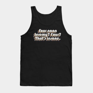 Four Naan / Peep Show Quotes Tank Top